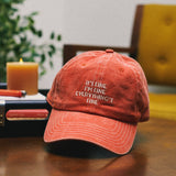 It's Fine Baseball Cap